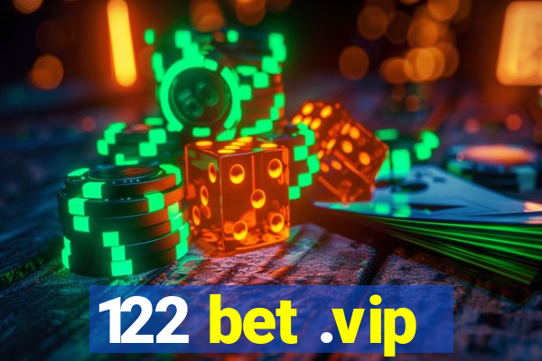 122 bet .vip